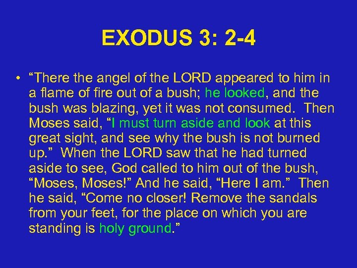 EXODUS 3: 2 -4 • “There the angel of the LORD appeared to him