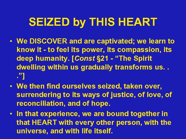 SEIZED by THIS HEART • We DISCOVER and are captivated; we learn to know