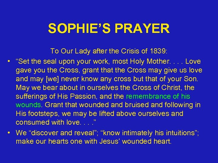 SOPHIE’S PRAYER To Our Lady after the Crisis of 1839: • “Set the seal