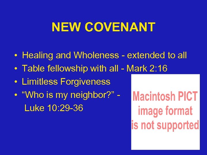 NEW COVENANT • • Healing and Wholeness - extended to all Table fellowship with