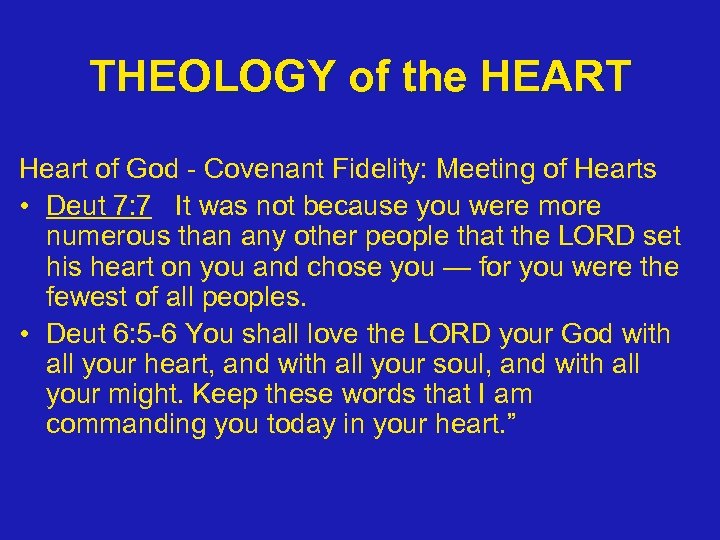 THEOLOGY of the HEART Heart of God - Covenant Fidelity: Meeting of Hearts •