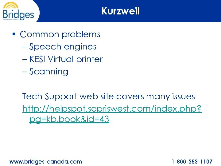 Kurzweil • Common problems – Speech engines – KESI Virtual printer – Scanning Tech