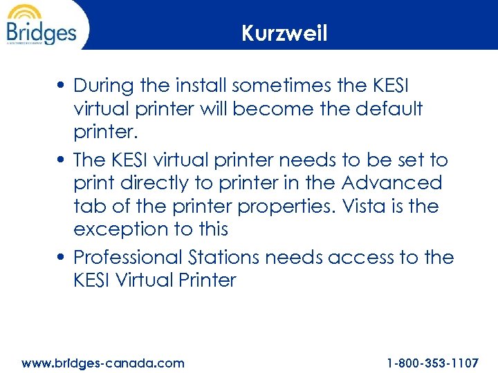 Kurzweil • During the install sometimes the KESI virtual printer will become the default