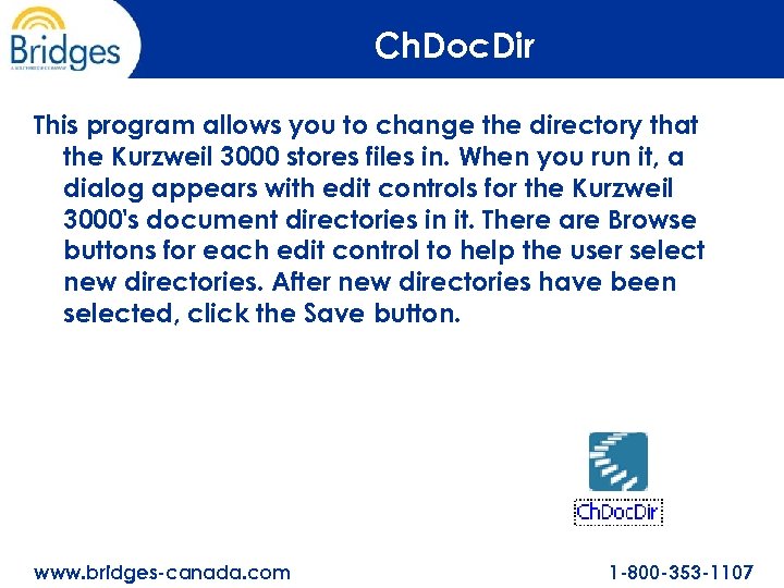 Ch. Doc. Dir This program allows you to change the directory that the Kurzweil