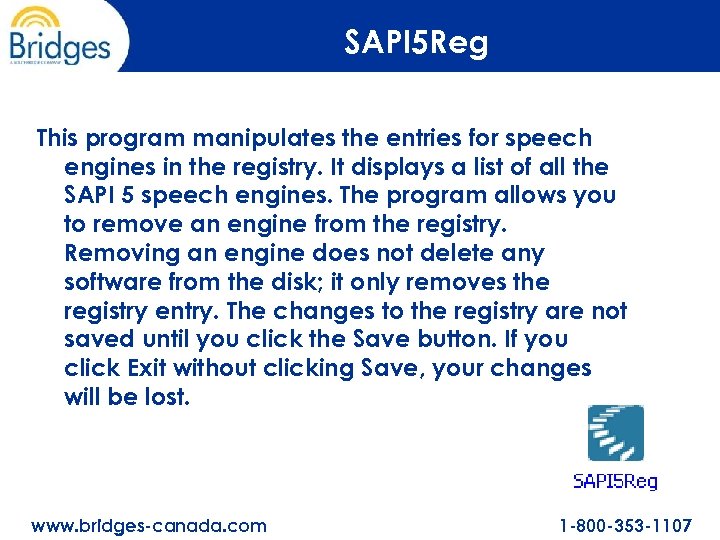 SAPI 5 Reg This program manipulates the entries for speech engines in the registry.