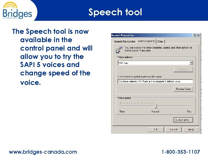 Speech tool The Speech tool is now available in the control panel and will