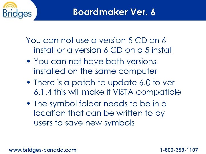 Boardmaker Ver. 6 You can not use a version 5 CD on 6 install