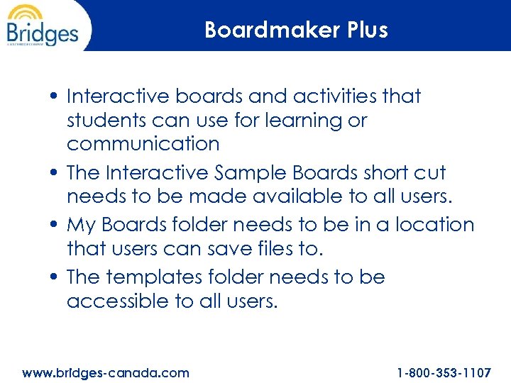 Boardmaker Plus • Interactive boards and activities that students can use for learning or