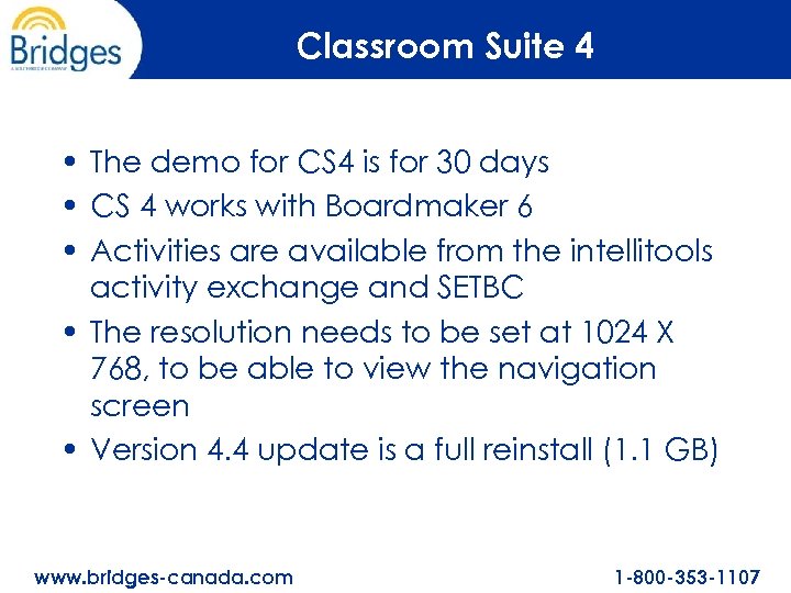 Classroom Suite 4 • The demo for CS 4 is for 30 days •