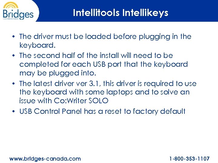 Intellitools Intellikeys • The driver must be loaded before plugging in the keyboard. •