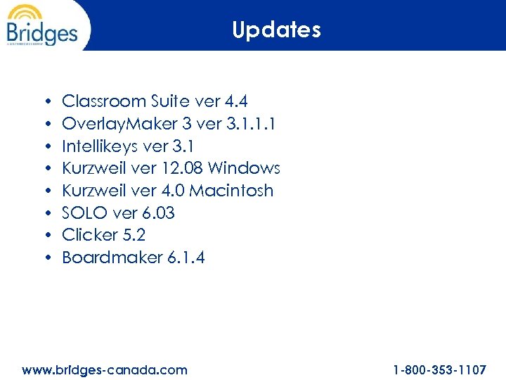 Updates • • Classroom Suite ver 4. 4 Overlay. Maker 3 ver 3. 1.