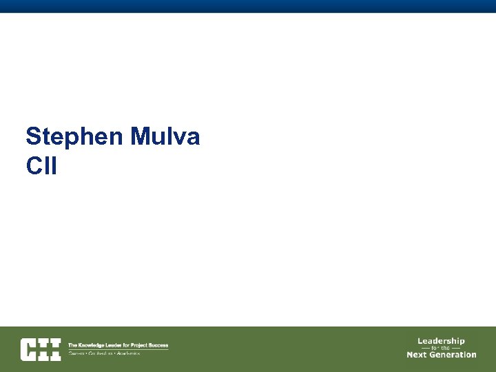 Stephen Mulva CII 