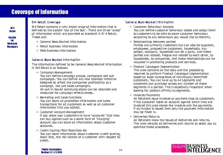 Coverage of Information BI 4 Retail Details for Business Managers BI 4 Retail Coverage