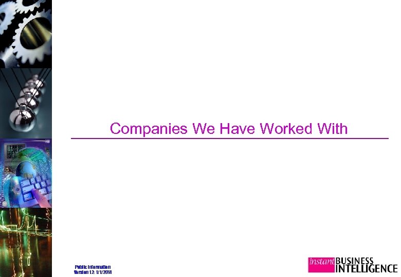 Companies We Have Worked With Public Information Version 1. 2: 1/1/2014 