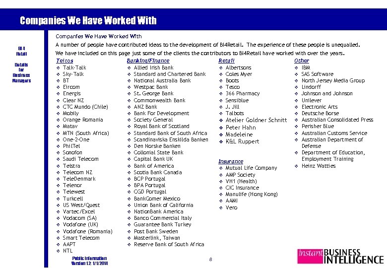 Companies We Have Worked With BI 4 Retail Details for Business Managers A number