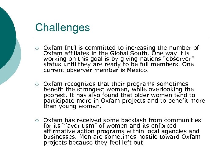 Challenges ¡ Oxfam Int’l is committed to increasing the number of Oxfam affiliates in