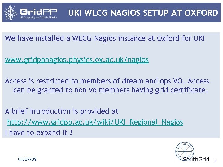 UKI WLCG NAGIOS SETUP AT OXFORD We have installed a WLCG Nagios instance at