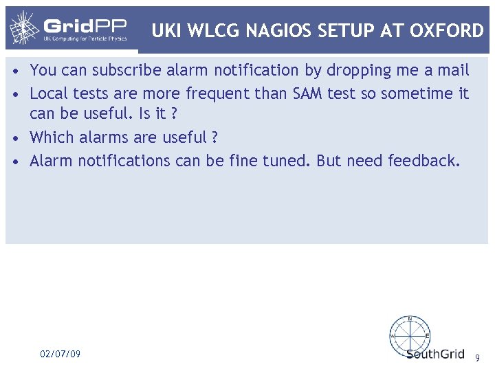 UKI WLCG NAGIOS SETUP AT OXFORD • You can subscribe alarm notification by dropping