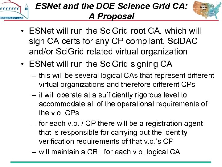 ESNet and the DOE Science Grid CA: A Proposal • ESNet will run the