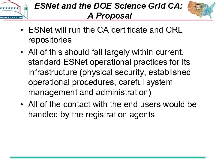 ESNet and the DOE Science Grid CA: A Proposal • ESNet will run the