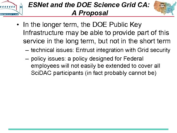 ESNet and the DOE Science Grid CA: A Proposal • In the longer term,