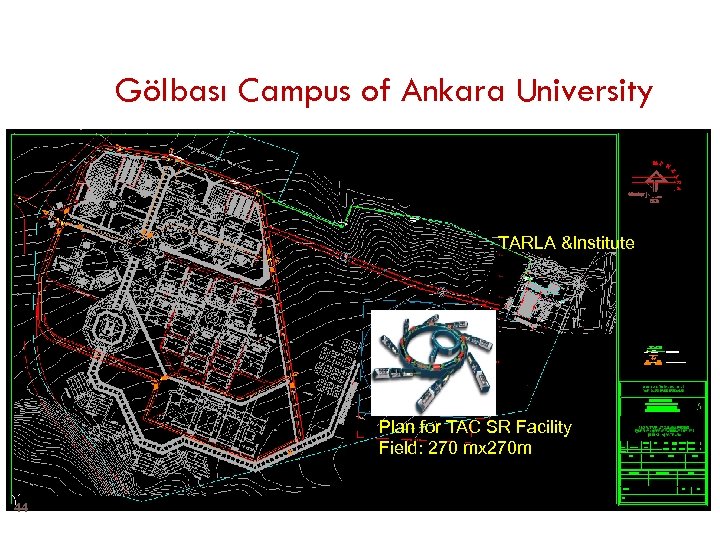 Gölbası Campus of Ankara University TARLA &Institute Plan for TAC SR Facility Field: 270