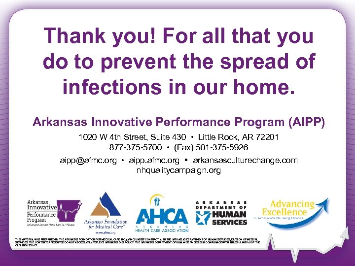 Thank you! For all that you do to prevent the spread of infections in