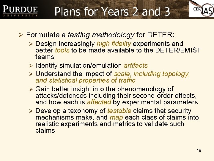 Plans for Years 2 and 3 Ø Formulate a testing methodology for DETER: Ø
