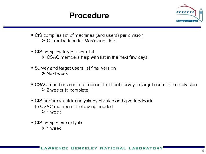 Procedure § CIS compiles list of machines (and users) per division Ø Currently done