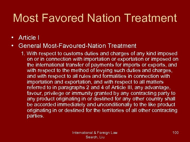 Most Favored Nation Treatment • Article I • General Most-Favoured-Nation Treatment 1. With respect