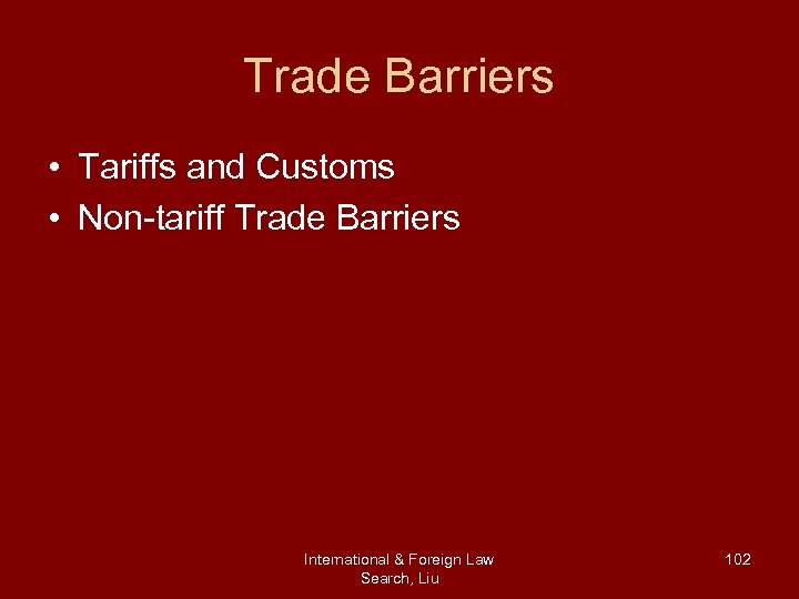 Trade Barriers • Tariffs and Customs • Non-tariff Trade Barriers International & Foreign Law