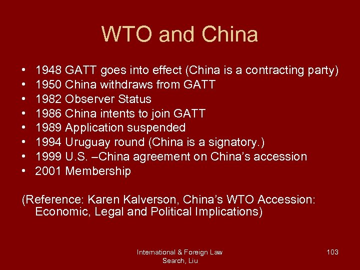 WTO and China • • 1948 GATT goes into effect (China is a contracting