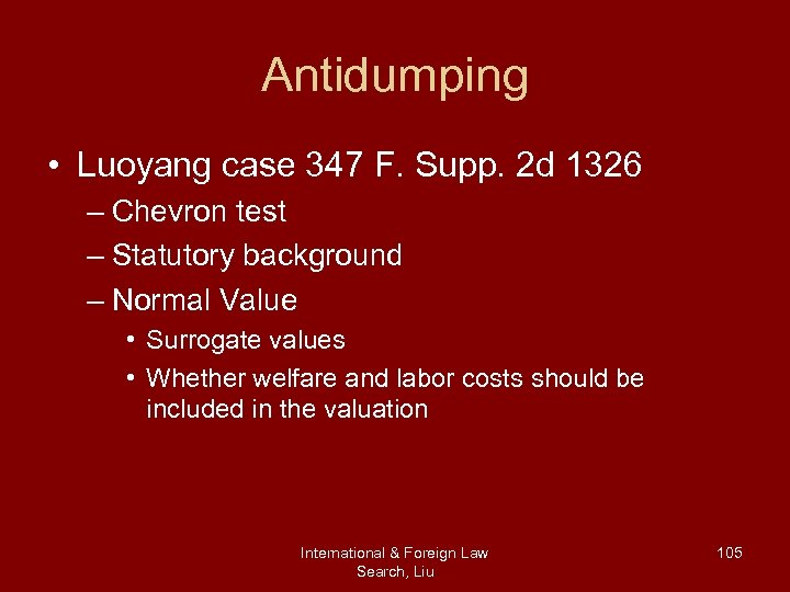 Antidumping • Luoyang case 347 F. Supp. 2 d 1326 – Chevron test –