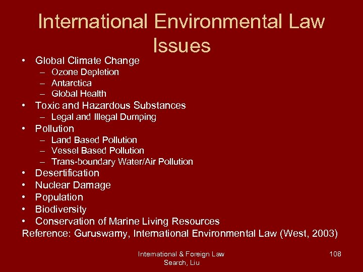 International Environmental Law Issues • Global Climate Change – Ozone Depletion – Antarctica –
