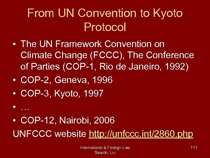 From UN Convention to Kyoto Protocol • The UN Framework Convention on Climate Change