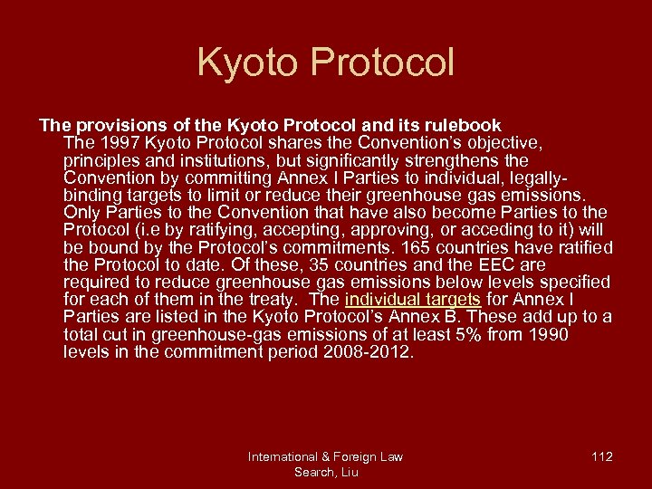 Kyoto Protocol The provisions of the Kyoto Protocol and its rulebook The 1997 Kyoto