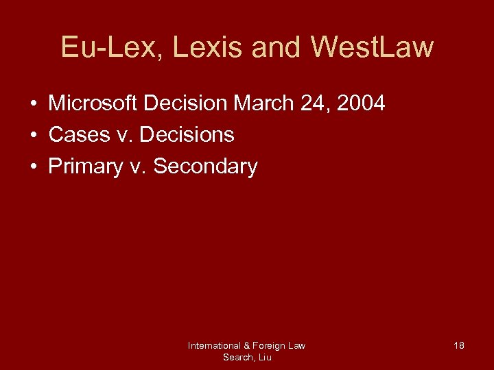 Eu-Lex, Lexis and West. Law • Microsoft Decision March 24, 2004 • Cases v.
