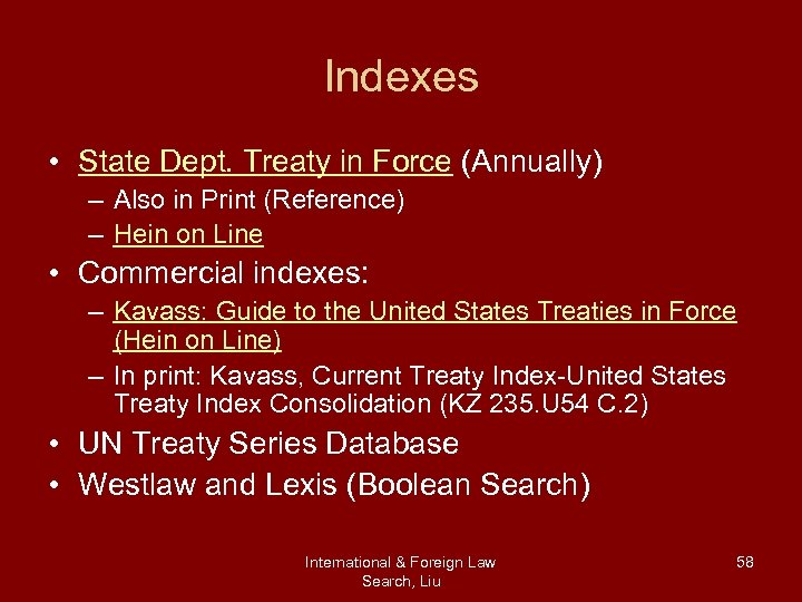 Indexes • State Dept. Treaty in Force (Annually) – Also in Print (Reference) –