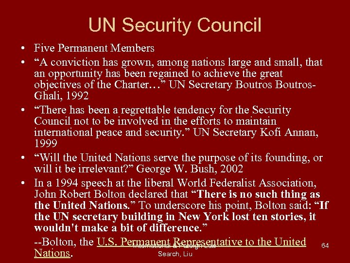 UN Security Council • Five Permanent Members • “A conviction has grown, among nations