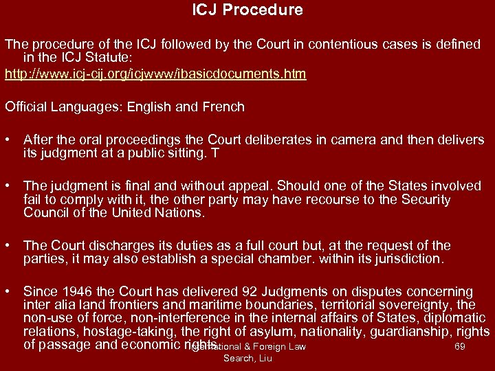 ICJ Procedure The procedure of the ICJ followed by the Court in contentious cases