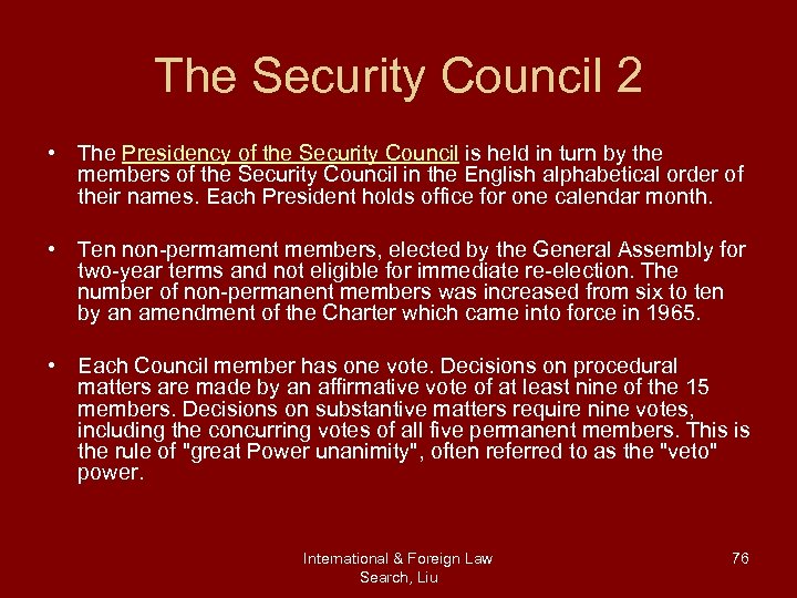 The Security Council 2 • The Presidency of the Security Council is held in