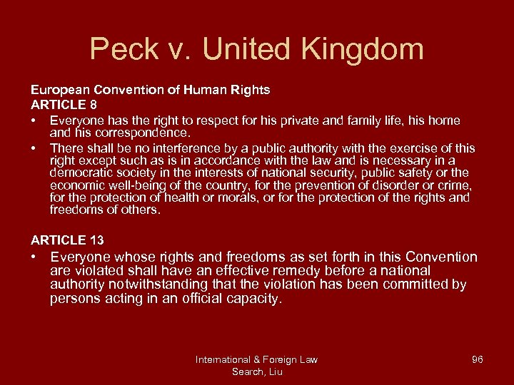 Peck v. United Kingdom European Convention of Human Rights ARTICLE 8 • Everyone has