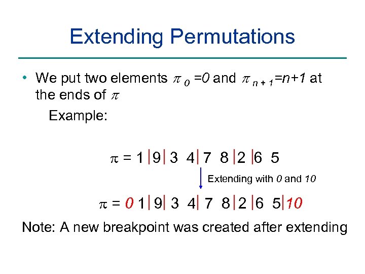 Extending Permutations • We put two elements p 0 =0 and p n +