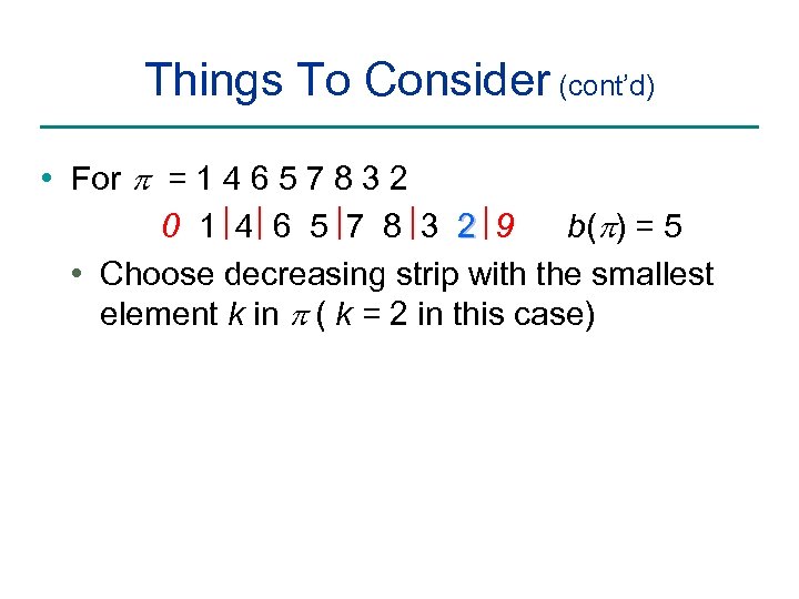 Things To Consider (cont’d) • For p = 1 4 6 5 7 8