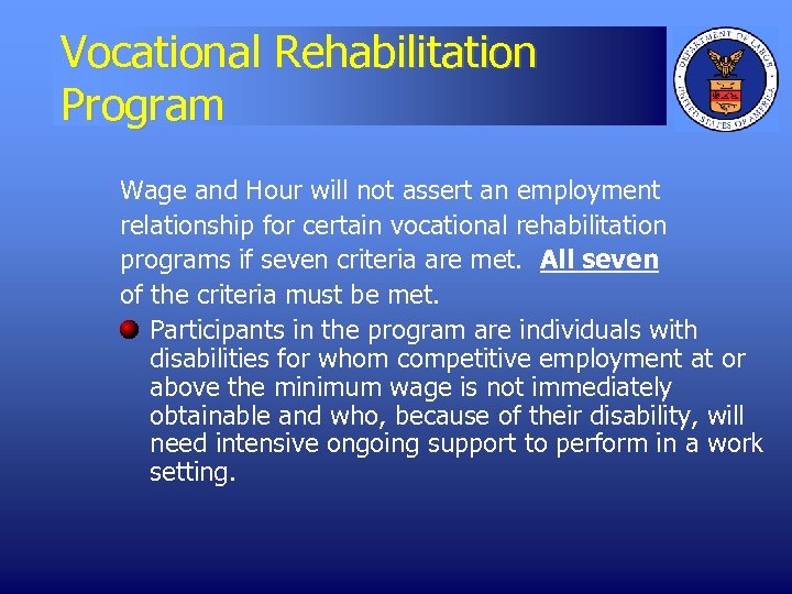 Vocational Rehabilitation Program Wage and Hour will not assert an employment relationship for certain
