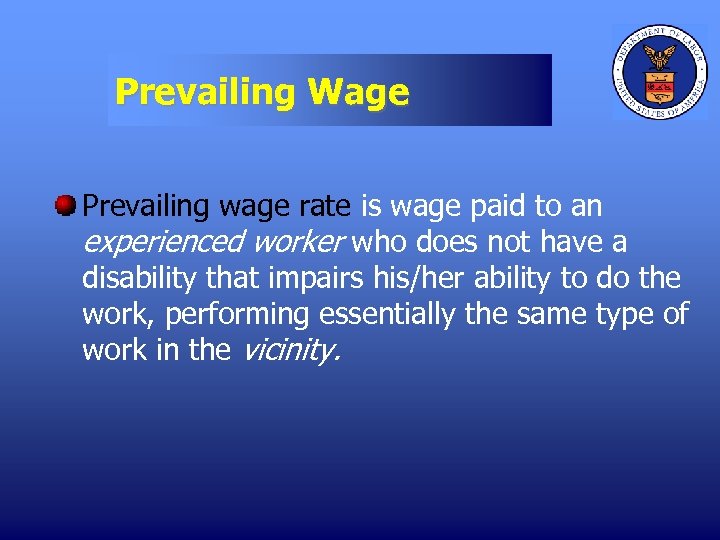 Prevailing Wage Prevailing wage rate is wage paid to an experienced worker who does
