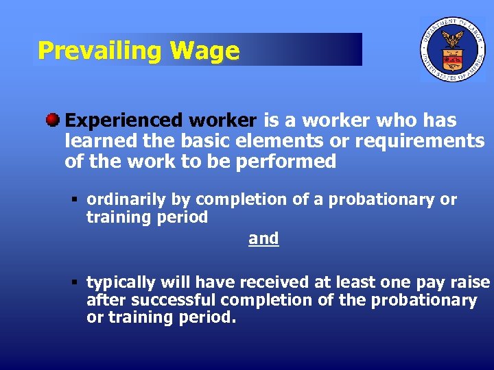 Prevailing Wage Experienced worker is a worker who has learned the basic elements or