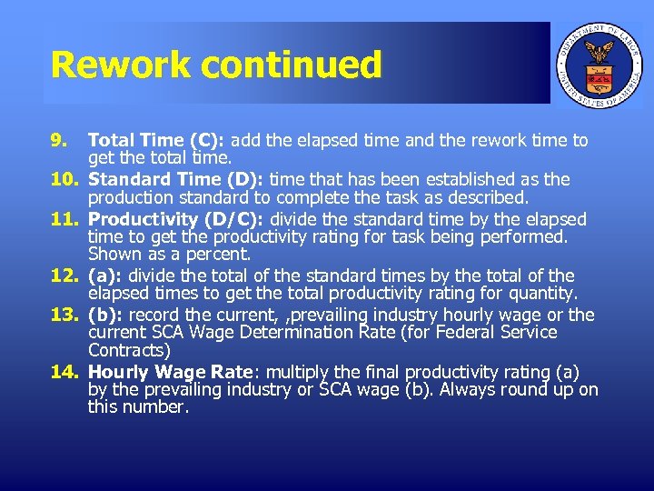 Rework continued 9. 10. 11. 12. 13. 14. Total Time (C): add the elapsed