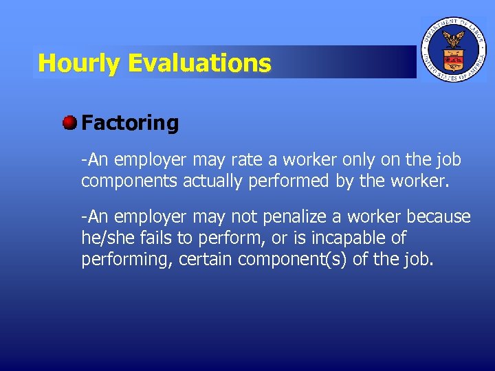 Hourly Evaluations Factoring -An employer may rate a worker only on the job components