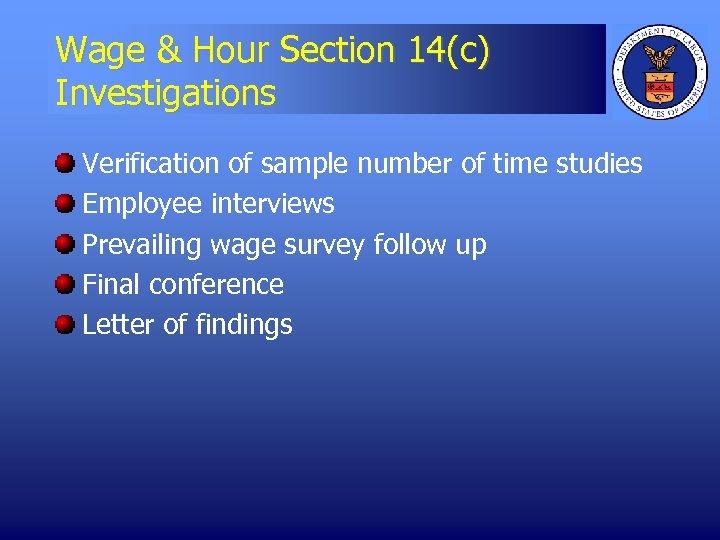 Wage & Hour Section 14(c) Investigations Verification of sample number of time studies Employee